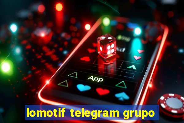 lomotif telegram grupo